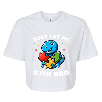 Just Let Me Stim Bro Funny Autism Awareness Dinosaur Funny Gift Bella+Canvas Jersey Crop Tee