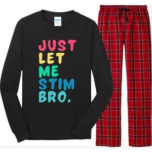 Just Let Me Stim Bro Cute Gift Long Sleeve Pajama Set