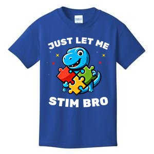 Just Let Me Stim Bro Funny Autism Awareness Dinosaur Great Gift Kids T-Shirt