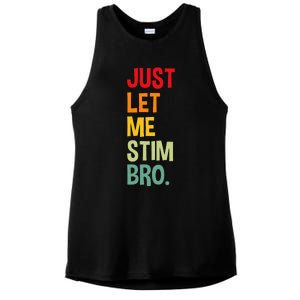 Just Let Me Stim Bro Funny Autism Awareness Autism Ladies PosiCharge Tri-Blend Wicking Tank