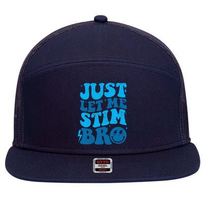 Just Let Me Stim Bro 7 Panel Mesh Trucker Snapback Hat