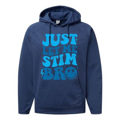 Just Let Me Stim Bro Performance Fleece Hoodie