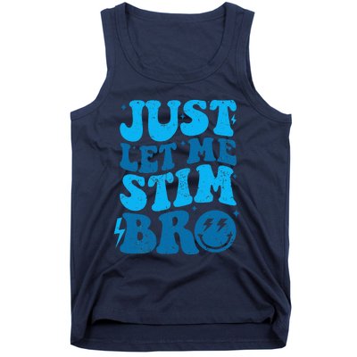 Just Let Me Stim Bro Tank Top