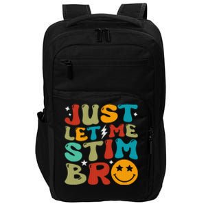 Just Let Me Stim Bro Funny Autism Awareness Impact Tech Backpack