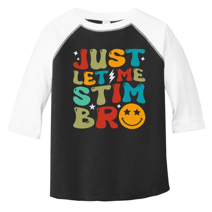 Just Let Me Stim Bro Funny Autism Awareness Toddler Fine Jersey T-Shirt