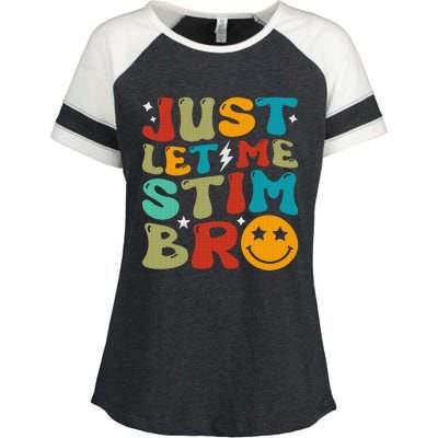 Just Let Me Stim Bro Funny Autism Awareness Enza Ladies Jersey Colorblock Tee