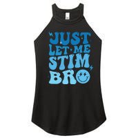 Just Let Me Stim Bro Autism Awareness Women’s Perfect Tri Rocker Tank