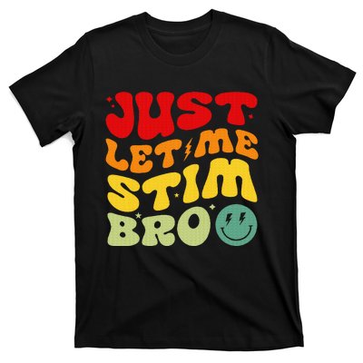 Just Let Me Stim Bro Autism Awareness T-Shirt