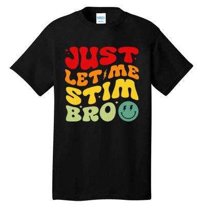 Just Let Me Stim Bro Autism Awareness Tall T-Shirt