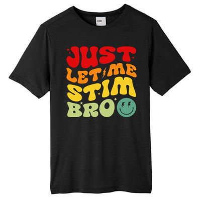 Just Let Me Stim Bro Autism Awareness Tall Fusion ChromaSoft Performance T-Shirt