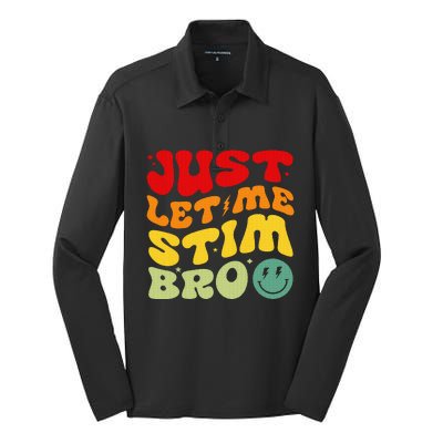 Just Let Me Stim Bro Autism Awareness Silk Touch Performance Long Sleeve Polo