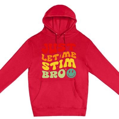 Just Let Me Stim Bro Autism Awareness Premium Pullover Hoodie