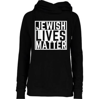 Jewish Lives Matter For Jews Womens Funnel Neck Pullover Hood