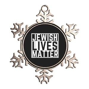 Jewish Lives Matter For Jews Metallic Star Ornament