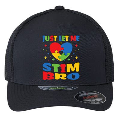 Just Let Me Stim Bro Funny Autism Awareness Month Flexfit Unipanel Trucker Cap