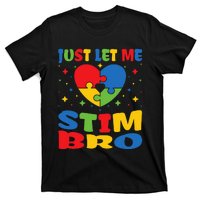 Just Let Me Stim Bro Funny Autism Awareness Month T-Shirt