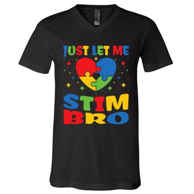 Just Let Me Stim Bro Funny Autism Awareness Month V-Neck T-Shirt