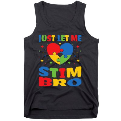 Just Let Me Stim Bro Funny Autism Awareness Month Tank Top