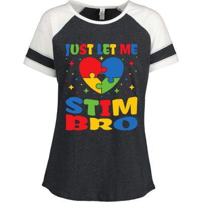 Just Let Me Stim Bro Funny Autism Awareness Month Enza Ladies Jersey Colorblock Tee