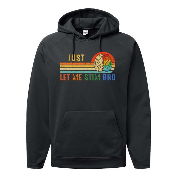 Just Let Me Stim Bro Funny Neurodiversity April Performance Fleece Hoodie