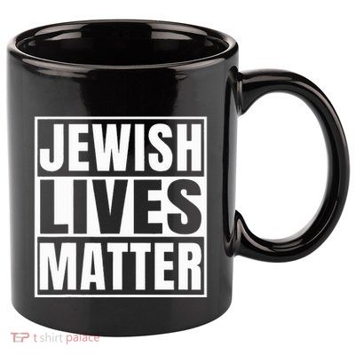 Jewish Lives Matter Hebrew Jews Passover Jewish  11oz C Handle Ceramic Mug