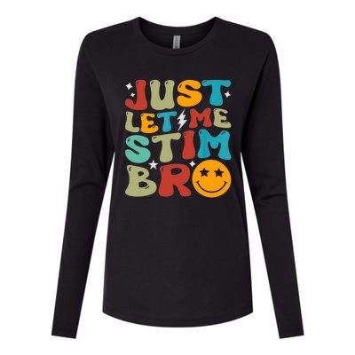 Just Let Me Stim Bro Funny Autism Awareness Autistic Womens Cotton Relaxed Long Sleeve T-Shirt