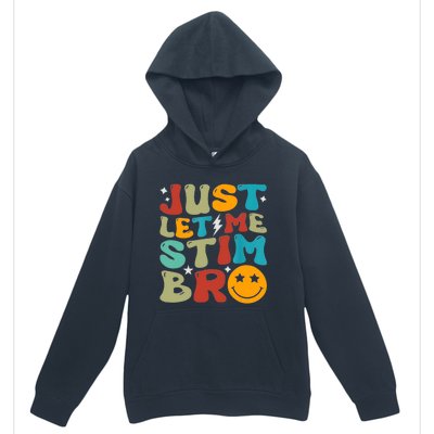 Just Let Me Stim Bro Funny Autism Awareness Autistic Urban Pullover Hoodie