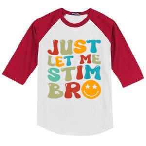 Just Let Me Stim Bro Funny Autism Awareness Autistic Kids Colorblock Raglan Jersey