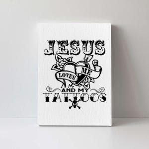 Jesus Loves Me & My Tattoos Canvas