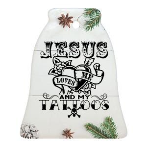 Jesus Loves Me & My Tattoos Ceramic Bell Ornament