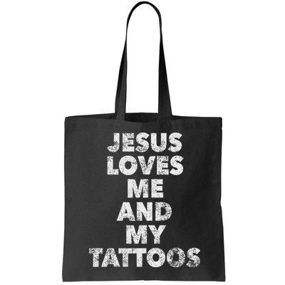 Jesus Loves Me And My Tattoos Christian Tattooed Believer Bag