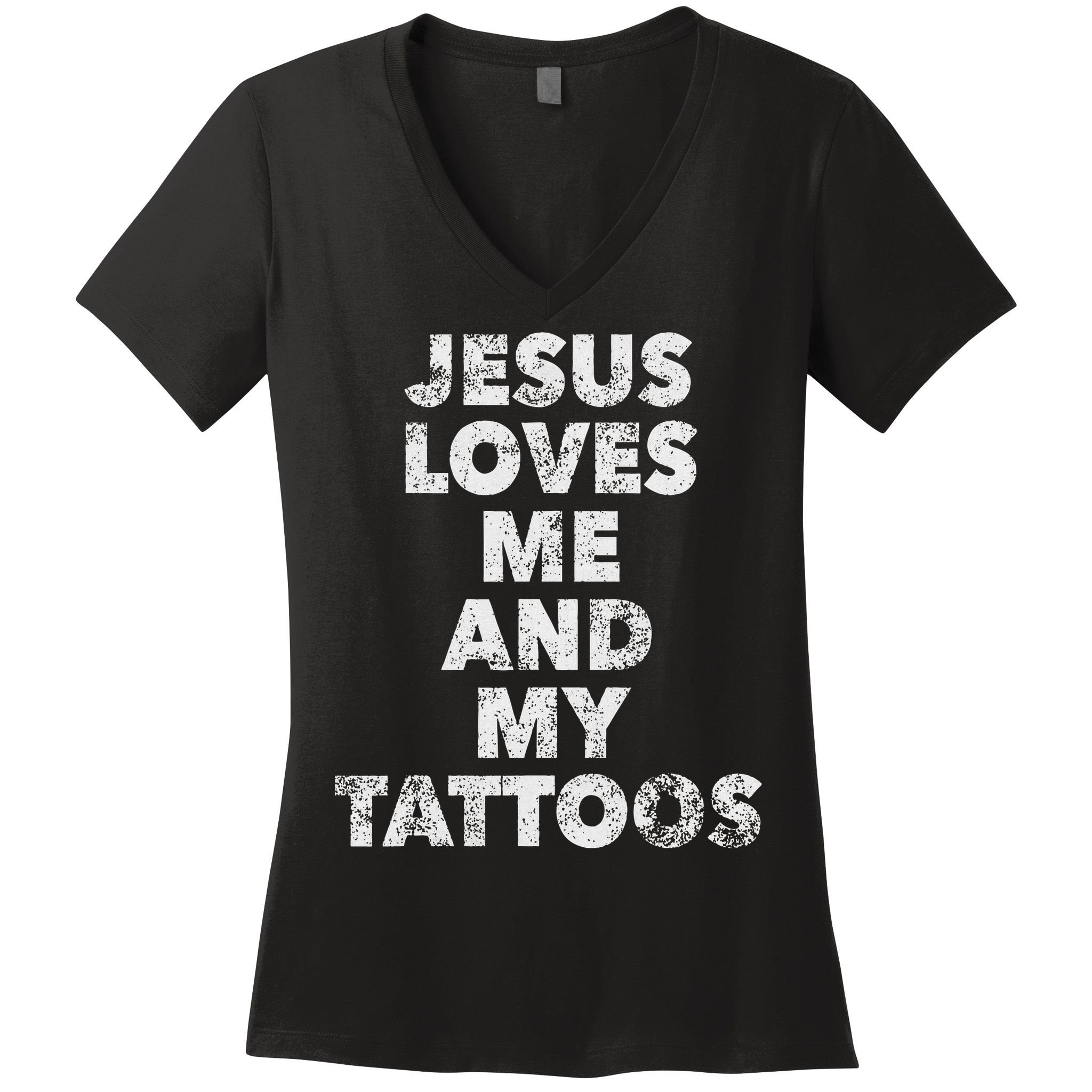 Jesus Loves Me And My Tattoos Christian Tattooed Believer Women's V-Neck T-Shirt