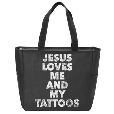 Jesus Loves Me And My Tattoos Christian Tattooed Believer Zip Tote Bag
