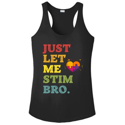 Just Let Me Stim Bro Funny Autism Awareness Month Ladies PosiCharge Competitor Racerback Tank