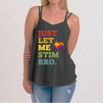 Just Let Me Stim Bro Funny Autism Awareness Month Women's Strappy Tank