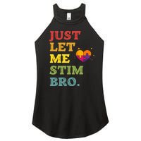 Just Let Me Stim Bro Funny Autism Awareness Month Women’s Perfect Tri Rocker Tank