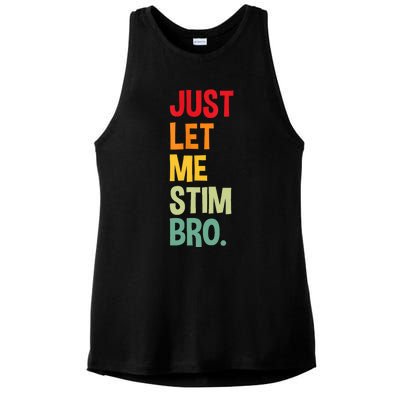 Just Let Me Stim Bro Ladies PosiCharge Tri-Blend Wicking Tank