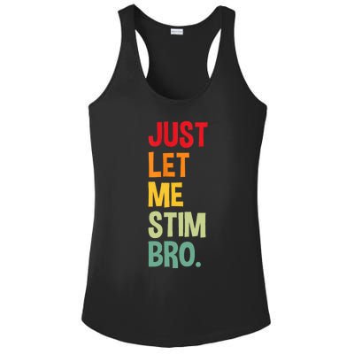 Just Let Me Stim Bro Ladies PosiCharge Competitor Racerback Tank