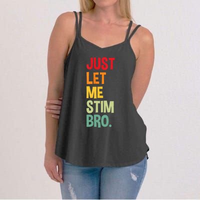 Just Let Me Stim Bro Women's Strappy Tank