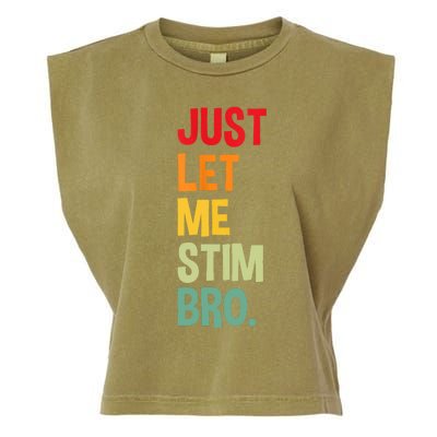 Just Let Me Stim Bro Garment-Dyed Women's Muscle Tee