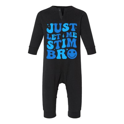 Just Let Me Stim Bro Smile Face Retro Infant Fleece One Piece