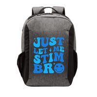 Just Let Me Stim Bro Smile Face Retro Vector Backpack