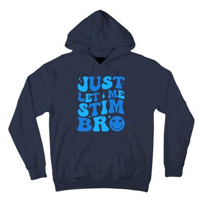 Just Let Me Stim Bro Smile Face Retro Tall Hoodie