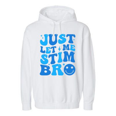 Just Let Me Stim Bro Smile Face Retro Garment-Dyed Fleece Hoodie