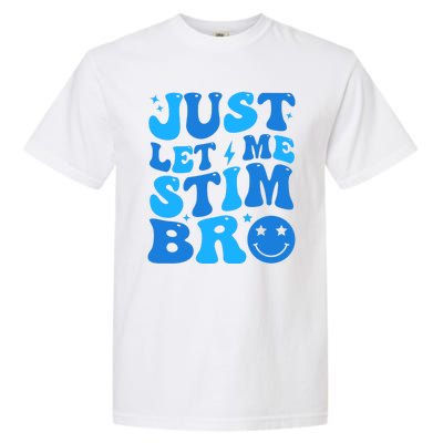 Just Let Me Stim Bro Smile Face Retro Garment-Dyed Heavyweight T-Shirt