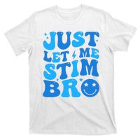 Just Let Me Stim Bro Smile Face Retro T-Shirt