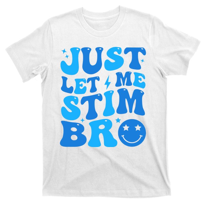 Just Let Me Stim Bro Smile Face Retro T-Shirt