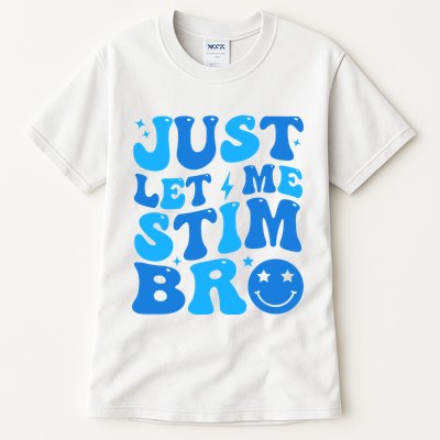 Just Let Me Stim Bro Smile Face Retro Tall T-Shirt