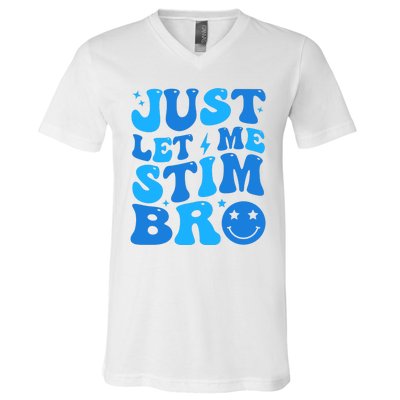 Just Let Me Stim Bro Smile Face Retro V-Neck T-Shirt