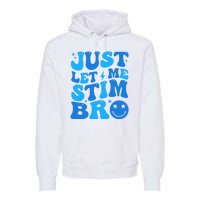 Just Let Me Stim Bro Smile Face Retro Premium Hoodie